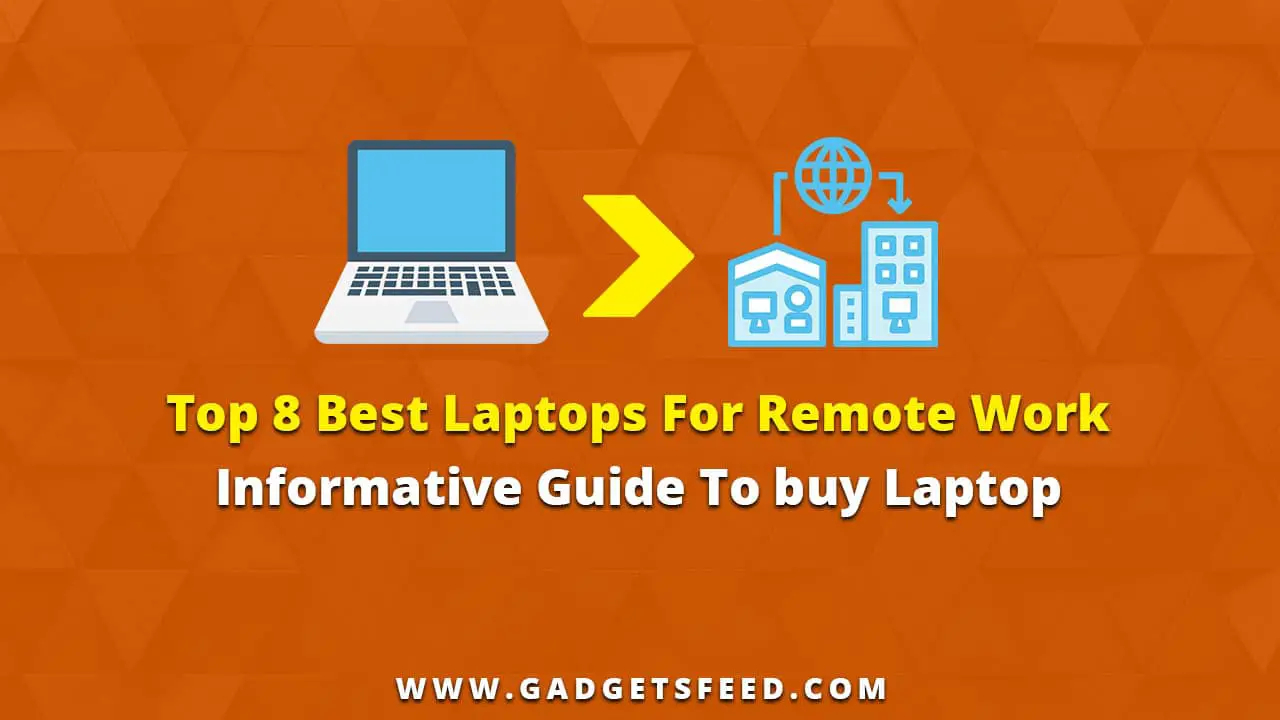 Best Laptops For Remote Work