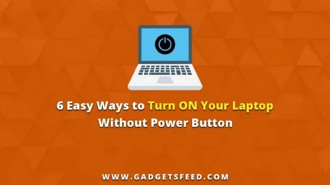 How to turn on laptop without power button