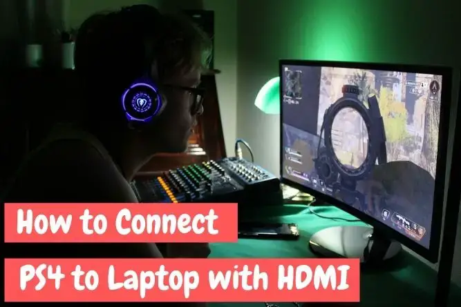 How to Connect PS4 to Laptop with HDMI