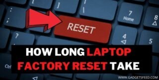 How Long Does it Take To Factory Reset a Laptop