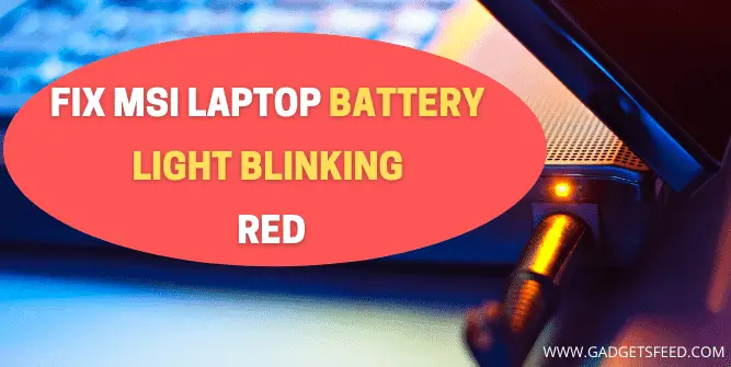 MSI Laptop Battery Light Blinking Red