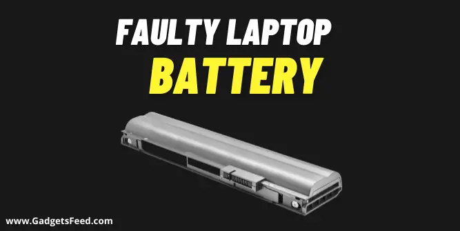 Faulty Laptop Battery