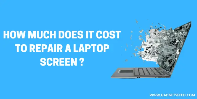 How Much Does It Cost To Repair A Laptop Screen