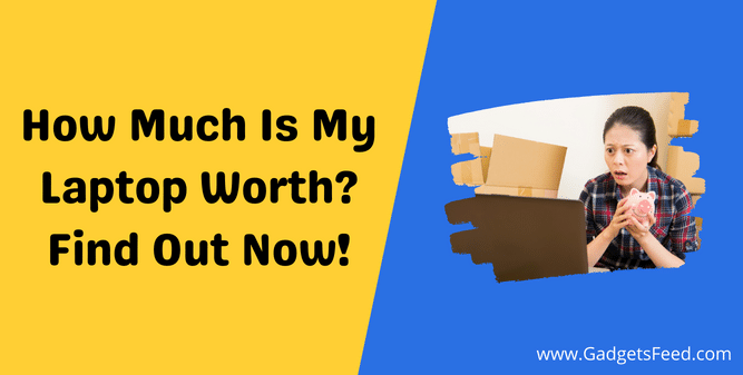 How Much Is My Laptop Worth