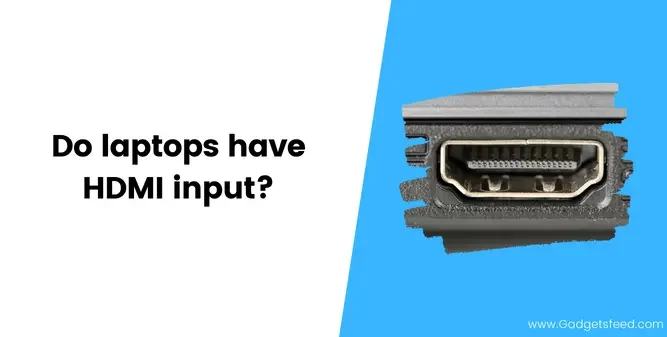 Do laptops have HDMI input
