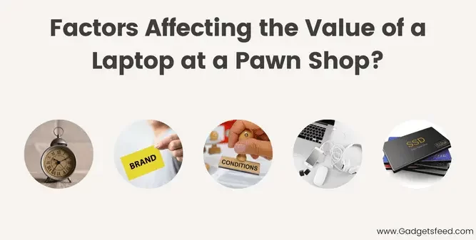 Factors Affecting the Value of a Laptop at a Pawn Shop