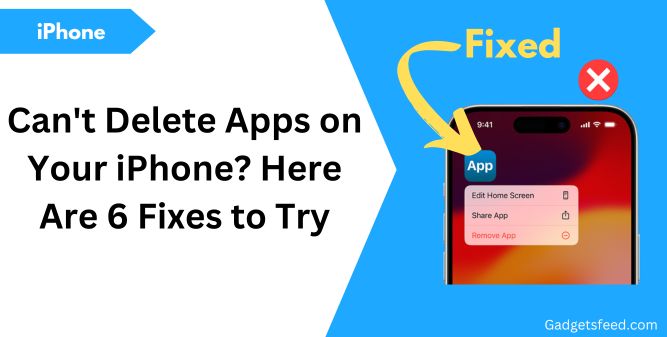 Can't Delete Apps on Your iPhone